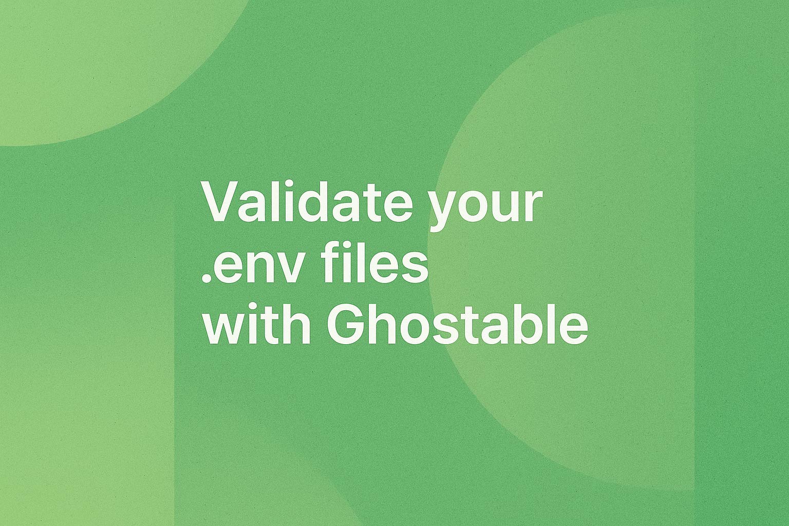 Validate your .env files with Ghostable